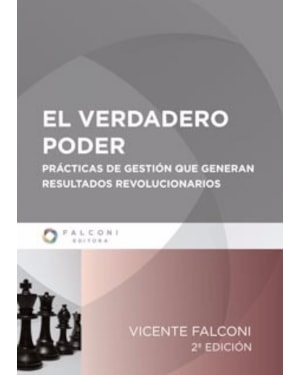 EL VERDADERO PODER - PRACTICAS DE GESTION QUE GENERAN RESULTADOS REVOLUCIONARIOS