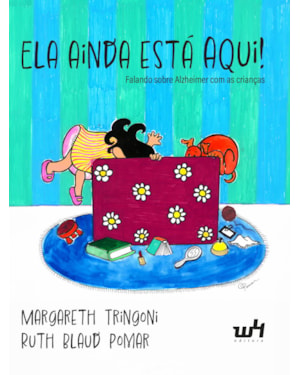ELA AINDA ESTÁ AQUI: FALANDO SOBRE ALZHEIMER COM AS CRIANÇAS