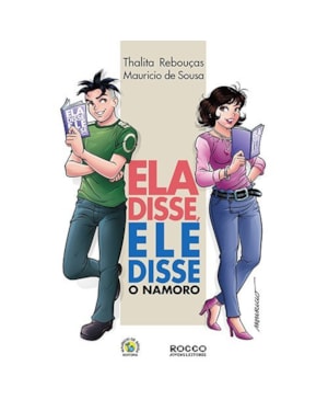 ELA DISSE, ELE DISSE: O NAMORO