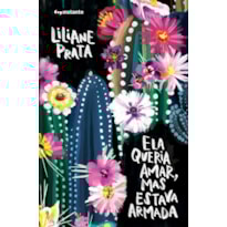 Ela queria amar, mas estava armada