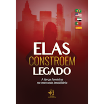 Elas constroem legado: A força feminina no mercado imobiliário de luxo