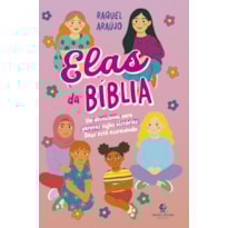 ELAS DA BÍBLIA - UM DEVOCIONAL PARA GAROTAS CUJAS HISTÓRIAS DEUS ESTÁ ESCREVENDO