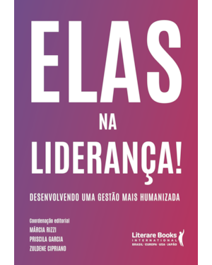 ELAS NA LIDERANÇA! - DESENVOLVENDO UMA GESTÃO MAIS HUMANIZADA