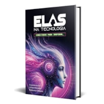 Elas na Tecnologia - Volume 2: Conectadas para Inspirar