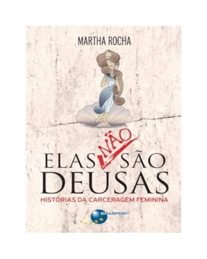 ELAS NÃO SÃO DEUSAS