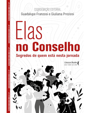 Elas no conselho: Segredos de quem está nesta jornada