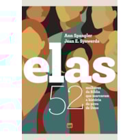 ELAS (NOVA EDIÇÃO): 52 MULHERES DA BÍBLIA QUE MARCARAM A HISTÓRIA DO POVO DE DEUS