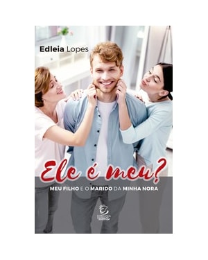 Ele é meu?: O meu filho e o marido da minha nora