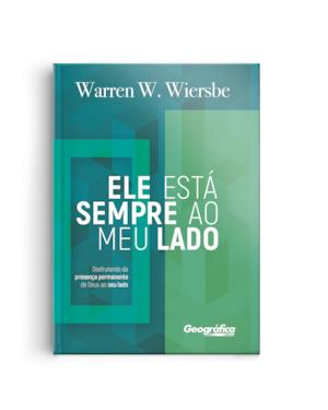ELE ESTÁ SEMPRE AO MEU LADO