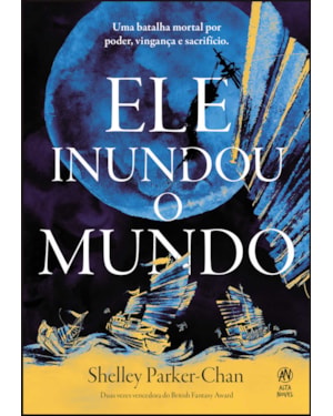 Ele inundou o mundo