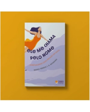 ELE ME CHAMA PELO MEU NOME