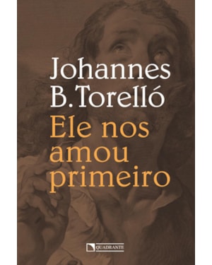 ELE NOS AMOU PRIMEIRO