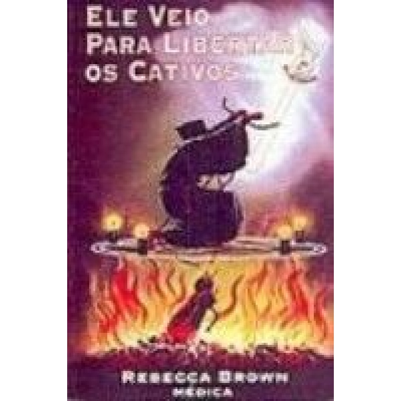 ELE VEIO PARA LIBERTAR OS CATIVOS