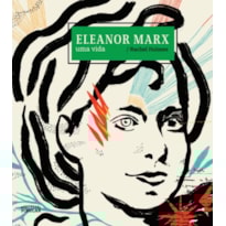 ELEANOR MARX - UMA VIDA