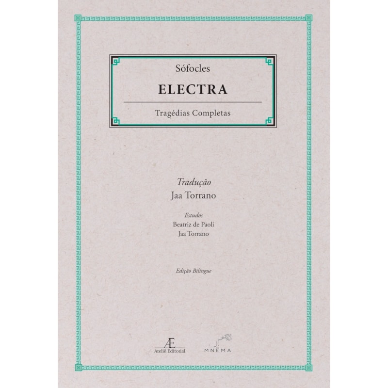 ELECTRA - TRAGÉDIAS COMPLETAS DE SÓFOCLES