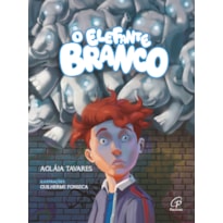 Elefante branco, o: aprendizagens para o desenvolvimento socioemocional infantil