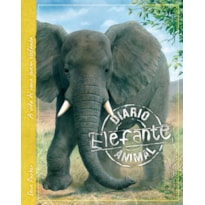 ELEFANTE : DIÁRIO ANIMAL