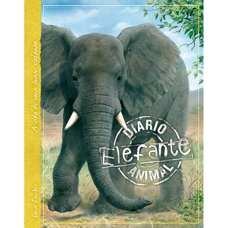 ELEFANTE : DIÁRIO ANIMAL