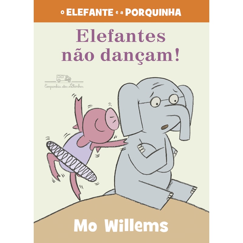 ELEFANTES NÃO DANÇAM! (NOVA EDIÇÃO)