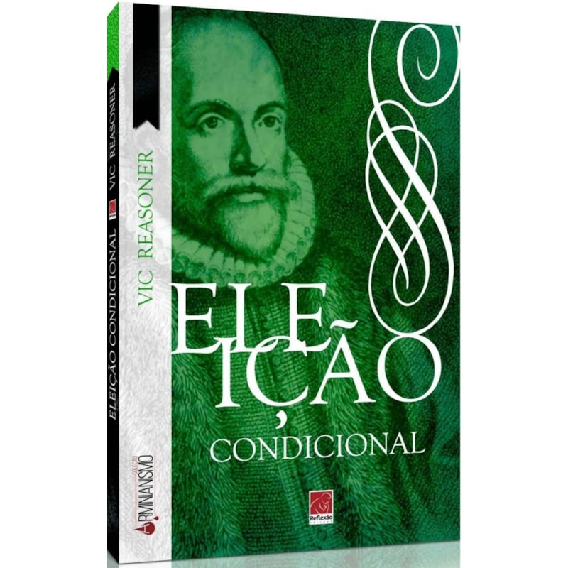 ELEIÇÃO CONDICIONAL - COLEÇÃO ARMINIANISMO