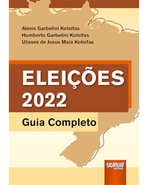 ELEIÇÕES 2022 - GUIA COMPLETO