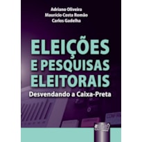 ELEIÇÕES E PESQUISAS ELEITORAIS - DESVENDANDO A CAIXA-PRETA
