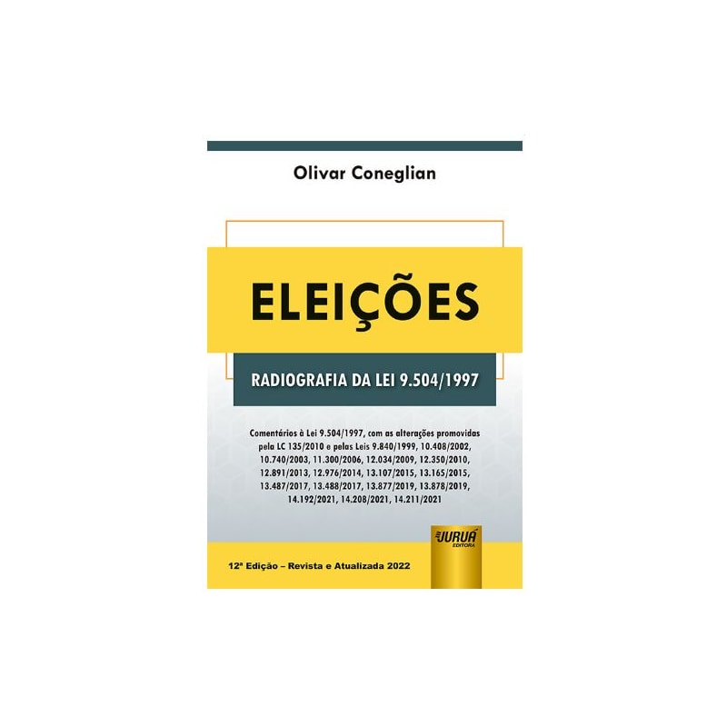 ELEIÇÕES - RADIOGRAFIA DA LEI 9.504/1997