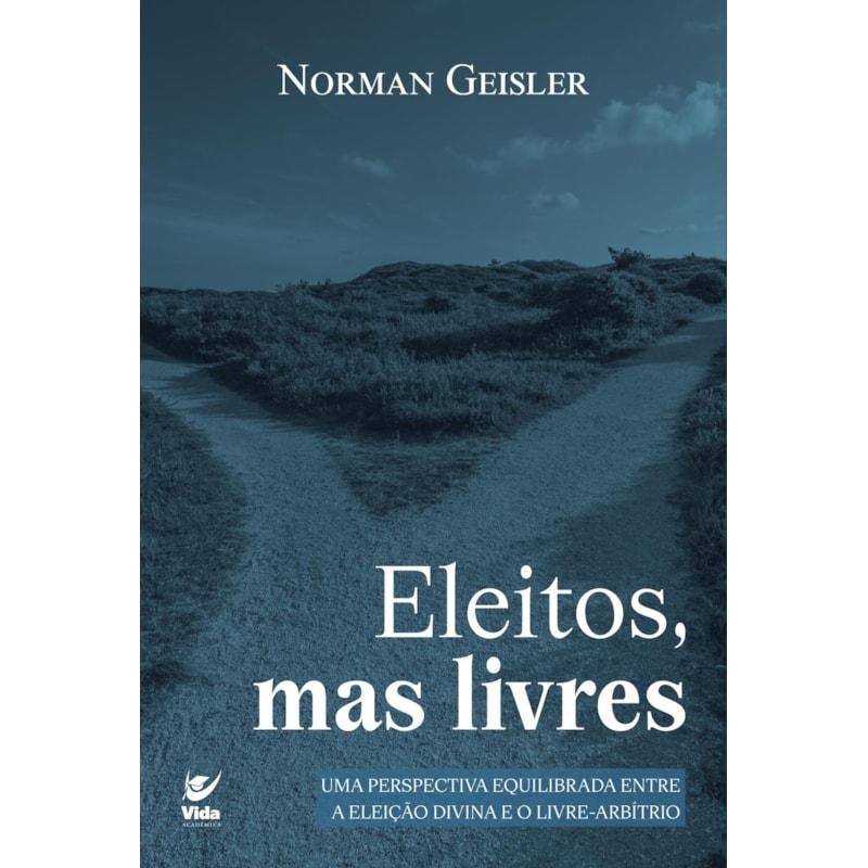 Eleitos, mas livres: Uma perspectiva equilibrada entre a eleição divina e o livre-arbítrio