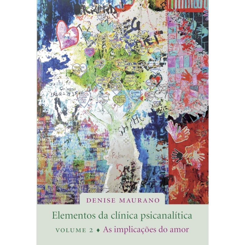 ELEMENTOS DA CLÍNICA PSICANALÍTICA, VOL. 2: AS IMPLICAÇÕES DO AMOR