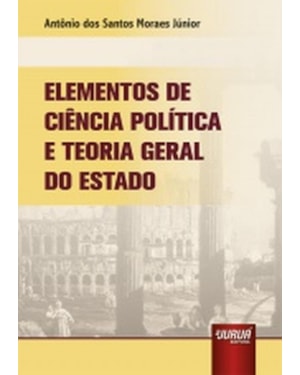 ELEMENTOS DE CIÊNCIA POLÍTICA E TEORIA GERAL DO ESTADO