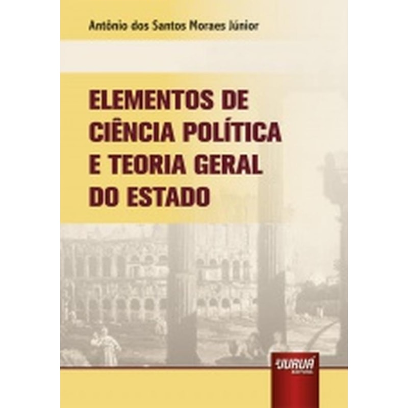 ELEMENTOS DE CIÊNCIA POLÍTICA E TEORIA GERAL DO ESTADO