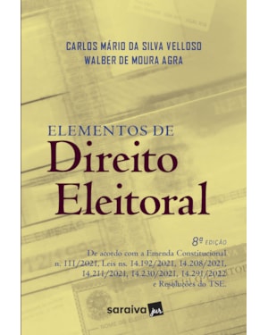ELEMENTOS DE DIREITO ELEITORAL - 8ª EDIÇÃO 2023