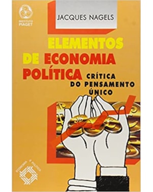 ELEMENTOS DE ECONOMIA POLITICA - CRITICA DO PENSAMENTO UNICO - 1ª