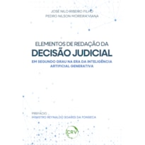ELEMENTOS DE REDAÇÃO DA DECISÃO JUDICIAL EM SEGUNDO GRAU NA ERA DA INTELIGÊNCIA ARTIFICIAL GENERATIVA