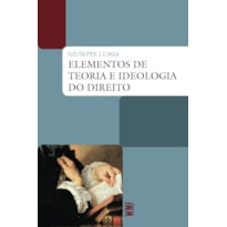 ELEMENTOS DE TEORIA E IDEOLOGIA DO DIREITO