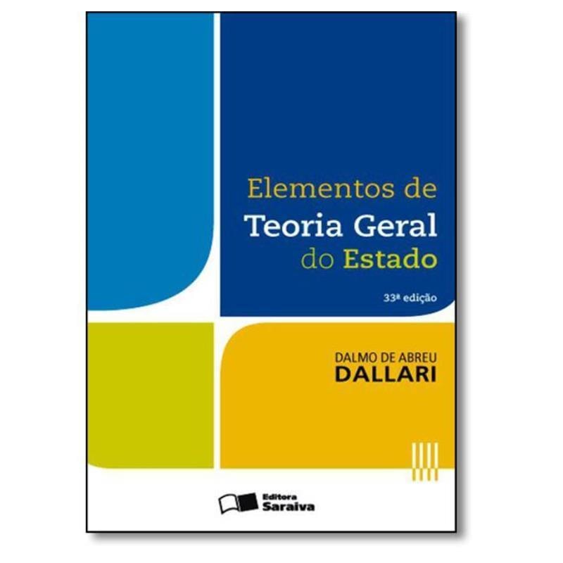 ELEMENTOS DE TEORIA GERAL DO ESTADO - 33ª EDIÇÃO 2016