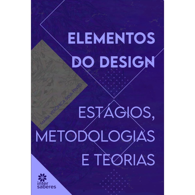 ELEMENTOS DO DESIGN:: ESTÁGIOS, METODOLOGIAS E TEORIAS