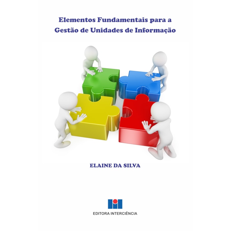 Elementos fundamentais para a gestão de unidades de informação