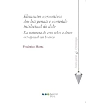 ELEMENTOS NORMATIVOS DAS LEIS PENAIS E CONTEÚDO INTELECTUAL DO DOLO
