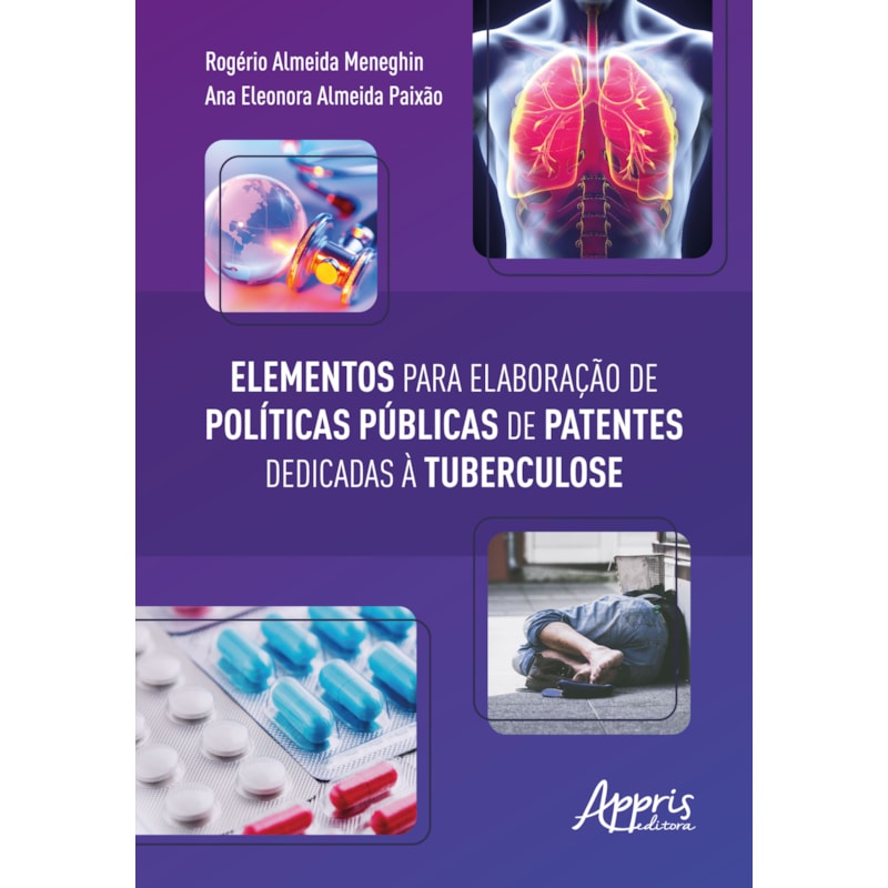 ELEMENTOS PARA ELABORAÇÃO DE POLÍTICAS PÚBLICAS DE PATENTES DEDICADAS À TUBERCULOSE