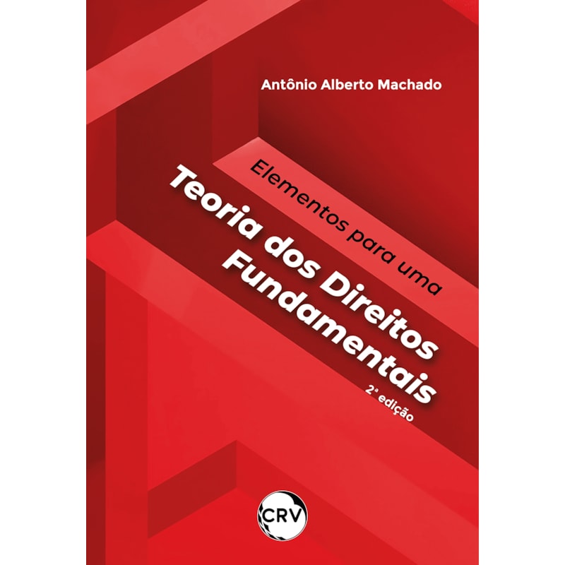 ELEMENTOS PARA UMA TEORIA DOS DIREITOS FUNDAMENTAIS