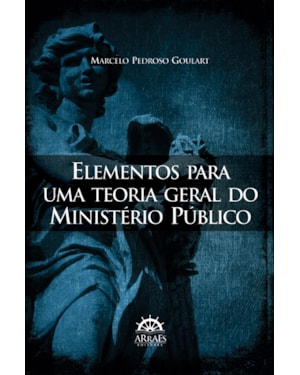 Elementos para uma teoria geral do Ministério Público