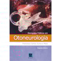 ELEMENTOS PRÁTICOS EM OTONEUROLOGIA