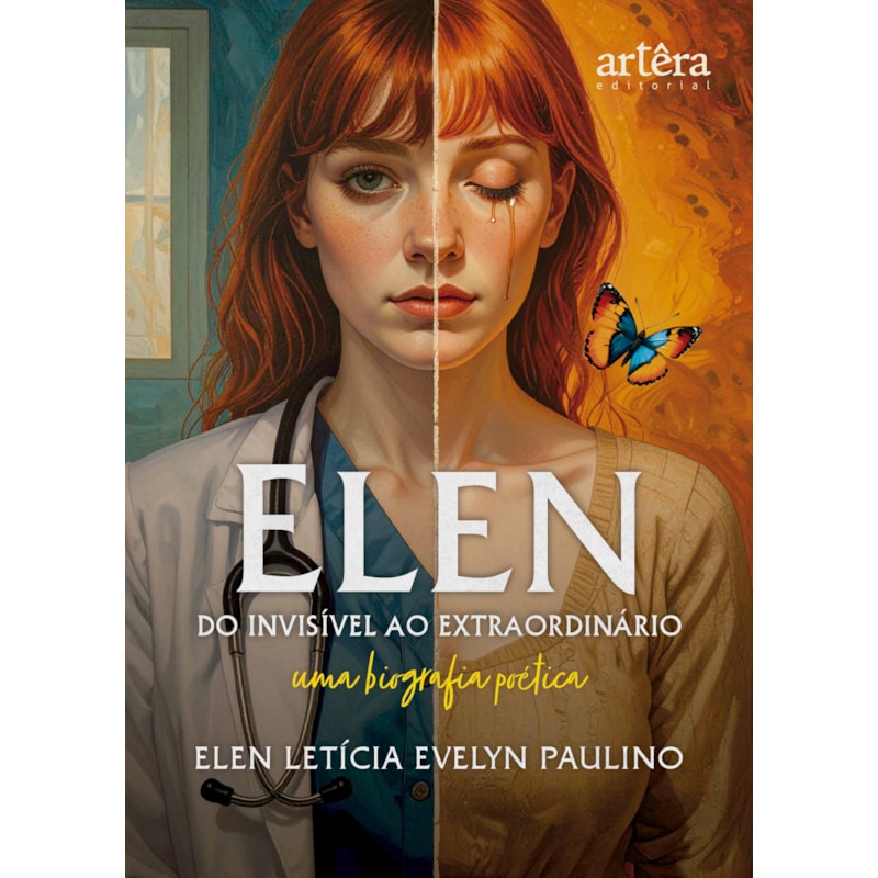 ELEN: DO INVISÍVEL AO EXTRAORDINÁRIO: UMA BIOGRAFIA POÉTICA