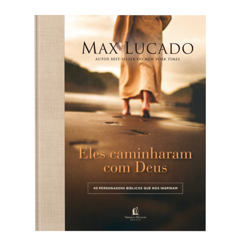 ELES CAMINHARAM COM DEUS: 40 PERSONAGENS BÍBLICOS QUE NOS INSPIRAM
