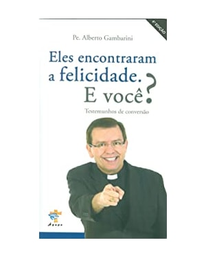 ELES ENCONTRARAM A FELICIDADE E VOCE