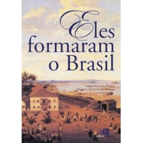 ELES FORMARAM O BRASIL