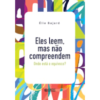 ELES LEEM, MAS NÃO COMPREENDEM: ONDE ESTÁ O EQUÍVOCO?