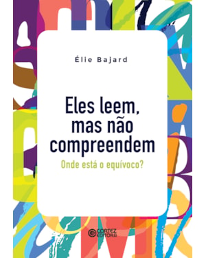 ELES LEEM, MAS NÃO COMPREENDEM: ONDE ESTÁ O EQUÍVOCO?