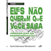 Eles não querem que você saiba: Armadilhas da desinformação